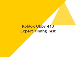Roblox Obby 413: Expert Timing Test