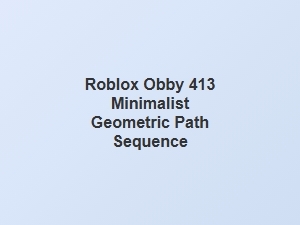 Minimalist Geometric Path Sequence Obby